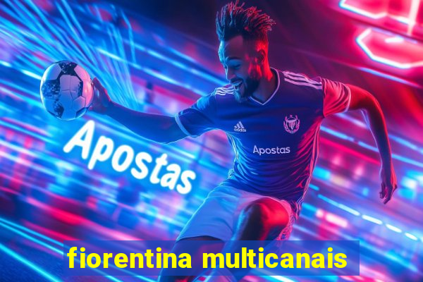 fiorentina multicanais